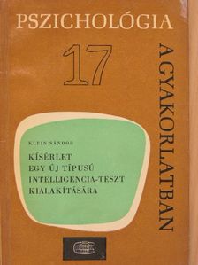 Klein Sándor - Kísérlet egy új típusú intelligencia-teszt kialakítására [antikvár]