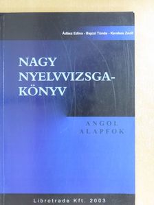 Ádász Edina - Nagy nyelvvizsgakönyv - Angol alapfok [antikvár]