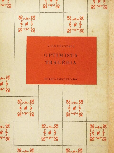 Vszevolod Visnyevszkij - Optimista tragédia [antikvár]