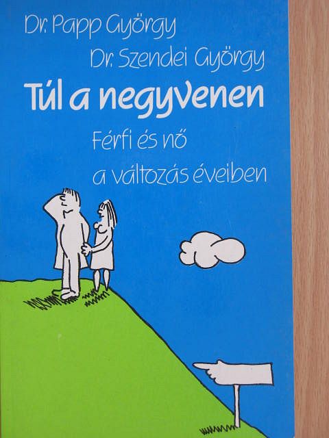 Dr. Papp György - Túl a negyvenen [antikvár]