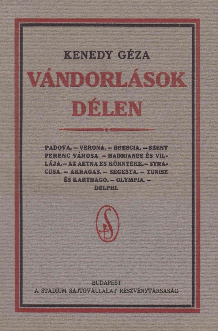 Kenedy Géza - Vándorlások délen [antikvár]