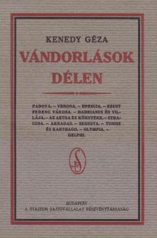 Kenedy Géza - Vándorlások délen [antikvár]