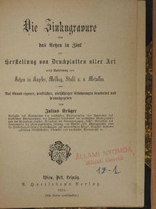 Julius Krüger - Die Zinkogravure (gótbetűs) [antikvár]