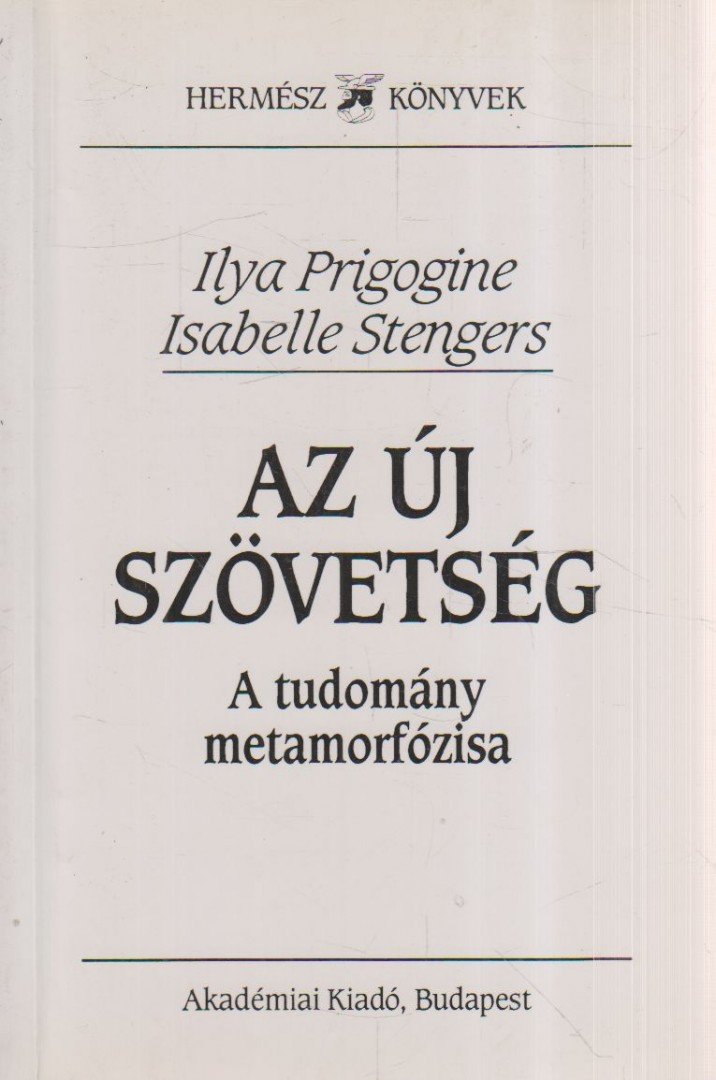 Ilya Prigogine, Isabelle Stengers - Az új szövetség [antikvár]