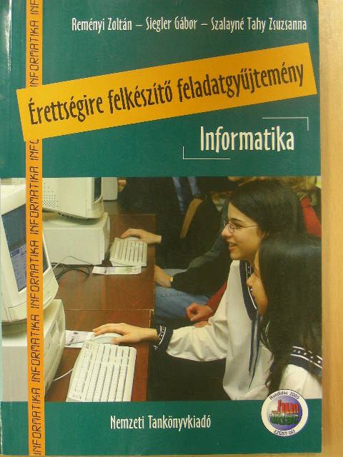 Reményi Zoltán - Érettségire felkészítő feladatgyűjtemény - Informatika [antikvár]