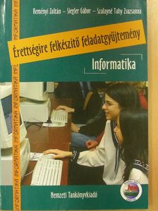 Reményi Zoltán - Érettségire felkészítő feladatgyűjtemény - Informatika [antikvár]