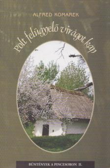 Alfred Komarek - Polt felügyelő virágot kap [antikvár]