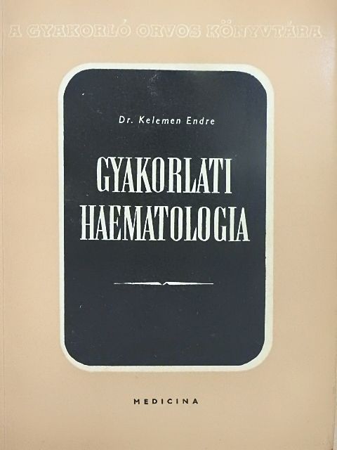 Dr. Gráf Ferenc - Gyakorlati haematologia [antikvár]