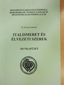 Dr. Seregi Andrásné - Italismeret és élvezeti szerek - Munkafüzet [antikvár]