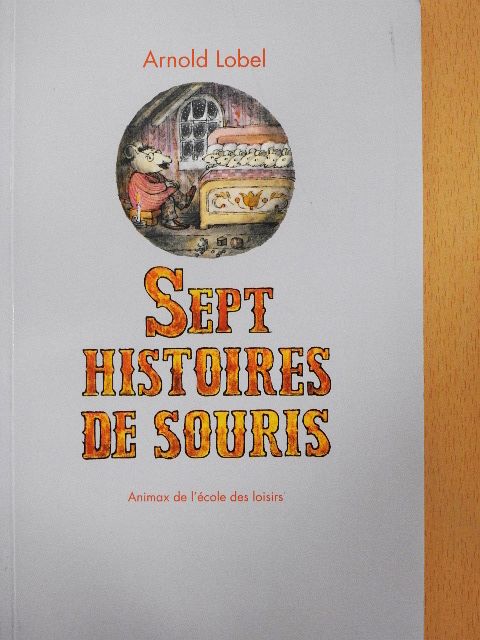 Arnold Lobel - Sept histoires de souris [antikvár]