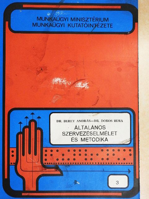 Dr. Berey András - Általános szervezéselmélet és metodika [antikvár]