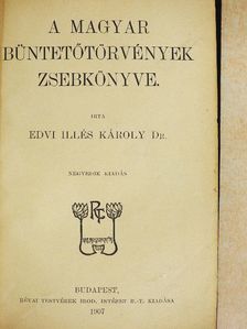 Dr. Edvi Illés Károly - A magyar büntetőtörvények zsebkönyve [antikvár]