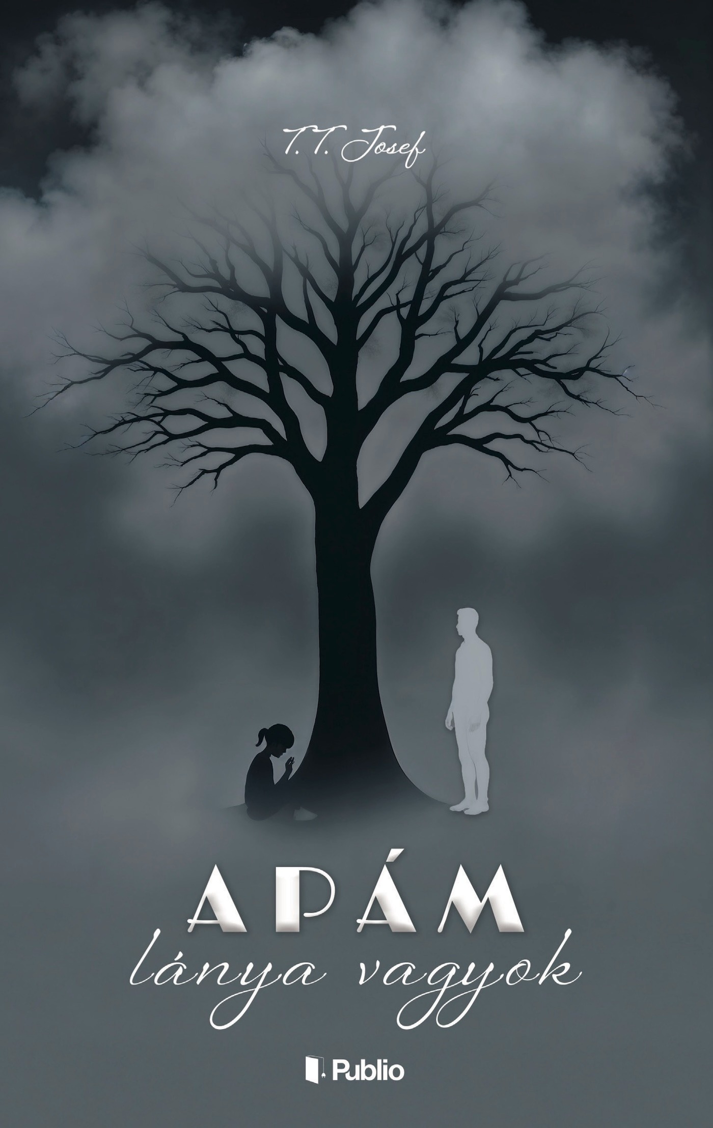 T.T. Josef - Apám lánya vagyok - A lélekébresztő sorozat 2. kötete [eKönyv: epub, mobi]