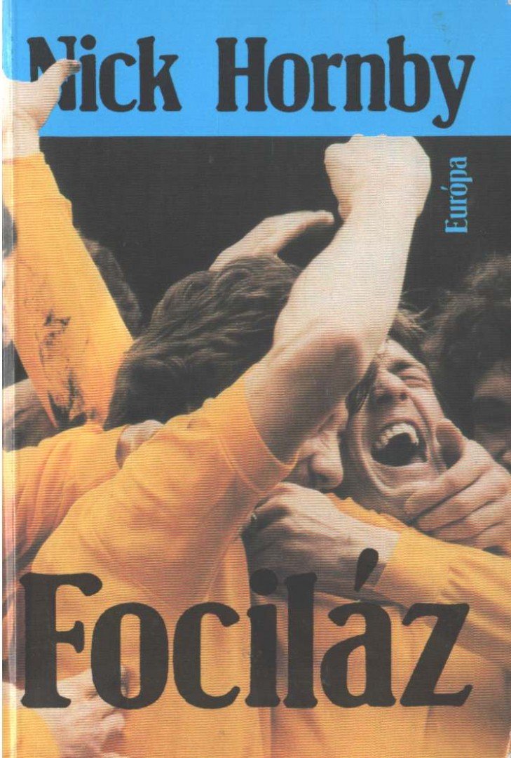 Nick Hornby - Fociláz [antikvár]