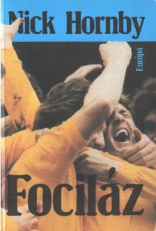 Nick Hornby - Fociláz [antikvár]