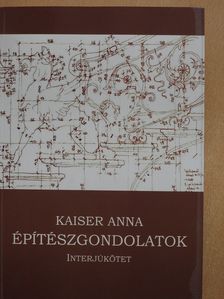 Kaiser Anna - Építészgondolatok (dedikált példány) [antikvár]