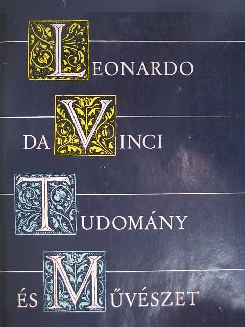 Leonardo da Vinci - Tudomány és művészet [antikvár]