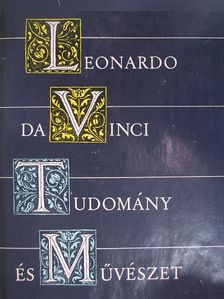 Leonardo da Vinci - Tudomány és művészet [antikvár]