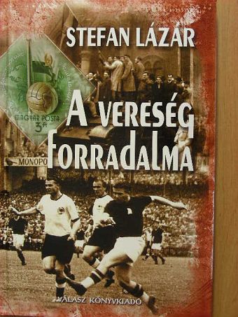 Stefan Lázár - A vereség forradalma [antikvár]