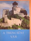 Stefan Pozdisovsky - A trencséni vár [antikvár]