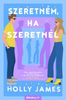Holly James - Szeretném, ha szeretnél [antikvár]