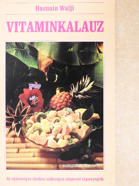 Hasnain Walji - Vitaminkalauz [antikvár]