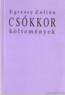Egressy Zoltán - Csókkor költemények [antikvár]