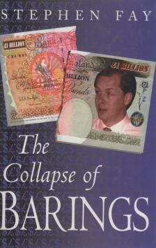Stephen Fay - The Collapse of Barings [antikvár]