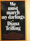 Diana Trilling - We Must March My Darlings [antikvár]