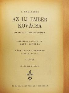 A. Makarenko - Az új ember kovácsa I-II. [antikvár]