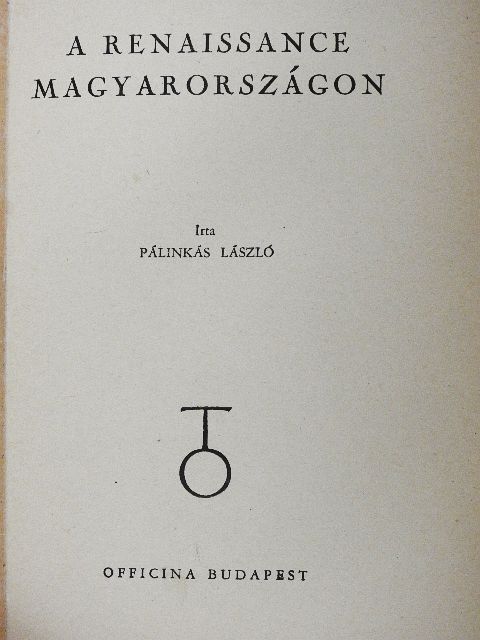 Pálinkás László - A renaissance Magyarországon [antikvár]