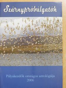 Árvái Ferenc Ödön - Szárnypróbálgatók 2006 (dedikált példány) [antikvár]