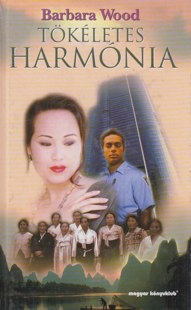 Barbara Wood - Tökéletes harmónia [antikvár]