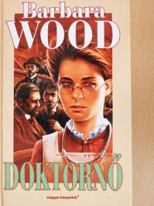 Barbara Wood - Doktornő [antikvár]