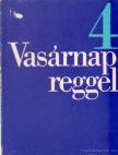 Perrenoud, J., Morel, E. - Vasárnap reggel 4. [antikvár]
