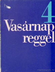 Perrenoud, J., Morel, E. - Vasárnap reggel 4. [antikvár]
