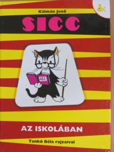 Kálmán Jenő - Sicc az iskolában [antikvár]