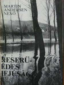 Martin Andersen Nexö - Keserű-édes ifjúság [antikvár]