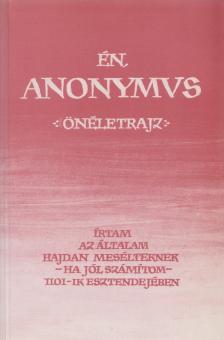 Anonymus - Én, Anonymus [antikvár]