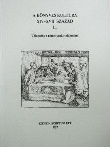 Alfréd Hessel - A könyves kultúra XIV-XVII. század II. [antikvár]