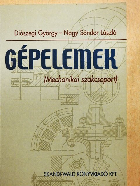 Diószegi György - Gépelemek [antikvár]