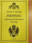 William O. McCagg - Zsidóság a Habsburg Birodalomban, 1670-1918 [antikvár]
