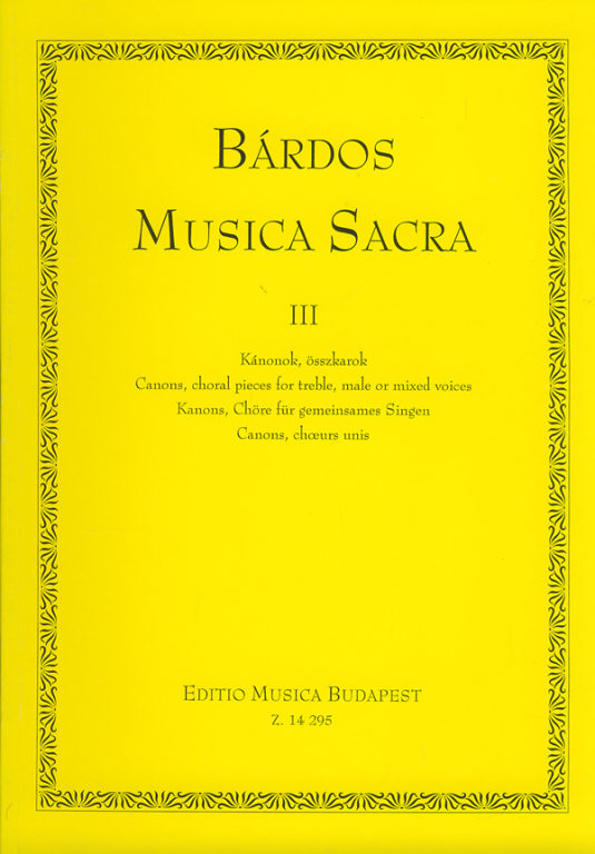 BÁRDOS LAJOS - MUSICA SACRA III KÁNONOK,ÖSSZKAROK