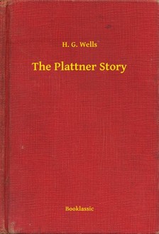 H. G. Wells - The Plattner Story [eKönyv: epub, mobi]