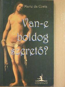 Marie da Costa - Van-e boldog szerető? [antikvár]
