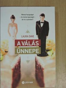 Laura Dave - A válás ünnepe [antikvár]