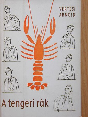 Vértesi Arnold - A tengeri rák [antikvár]