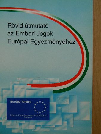 Donna Gomien - Rövid útmutató az Emberi Jogok Európai Egyezményéhez [antikvár]
