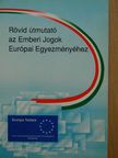 Donna Gomien - Rövid útmutató az Emberi Jogok Európai Egyezményéhez [antikvár]