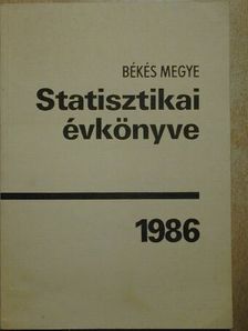 Békés megye statisztikai évkönyve 1986 [antikvár]